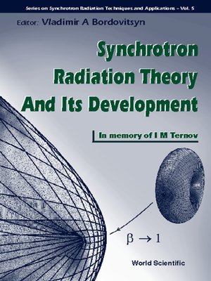 cover image of Synchrotron Radiation Theory and Its Development, In Memory of I M Ternov (1921-1996)